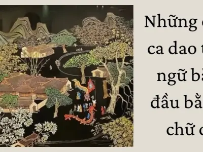 Tổng hợp những câu ca dao tục ngữ bắt đầu bằng chữ c hay
