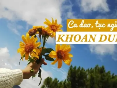 Những câu ca dao về khoan dung dạy lòng nhân hậu và vị tha