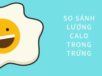 1 quả trứng bao nhiêu calo? Bí quyết ăn khỏe dáng đẹp