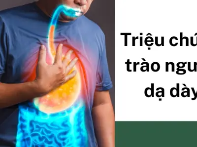 Triệu chứng trào ngược dạ dày dễ bị nhầm với bệnh khác