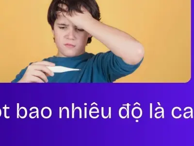 Sốt bao nhiêu độ là cao? Mốc nguy hiểm cần nhớ ngay!