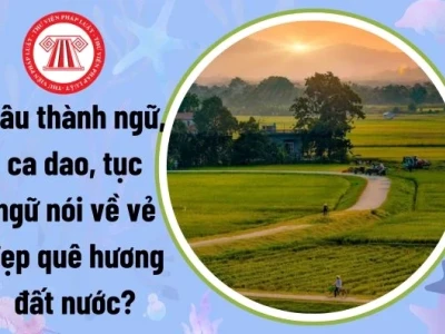 Ca dao tục ngữ về quê hương đất nước tinh hoa văn hóa Việt