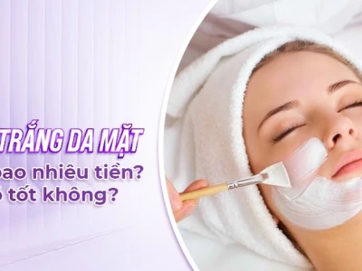 Cấy trắng da mặt giá bao nhiêu? Phân tích chi tiết chi phí và quy trình 2026