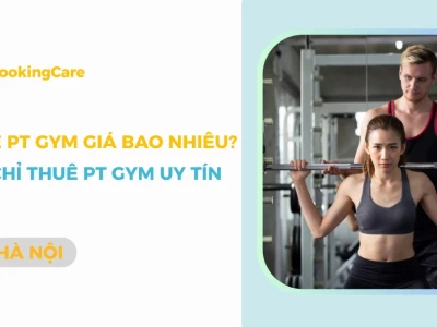 Giá thuê PT gym tại Hà Nội năm 2026: Thông tin chi tiết và lời khuyên