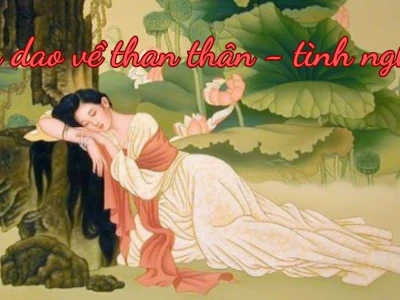Khám Phá Thế Giới Ca Dao Than Thân Yêu Thương Tình Nghĩa Sâu Sắc
