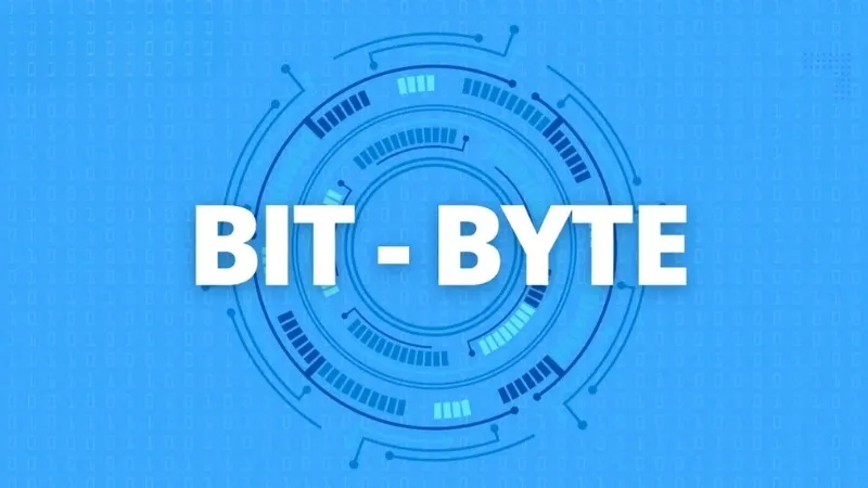 Quan hệ giữa bit và byte