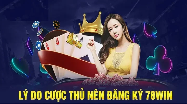 Đăng ký 78Win nhanh chóng - hướng dẫn từng bước chi tiết nhất