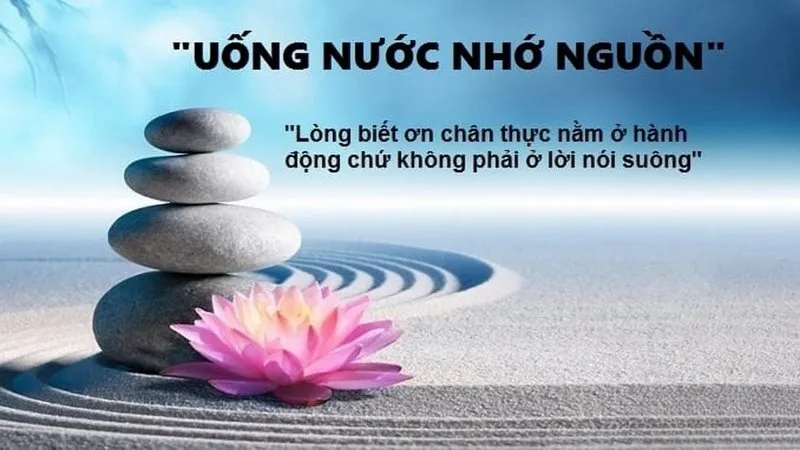 Những câu ca dao tục ngữ hay về uống nước nhớ nguồn